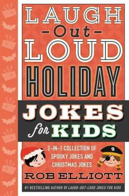 Laugh-Out-Loud Holiday Jokes for Kids: 2-in-1 Collection of Spooky Jokes and Christmas Jokes