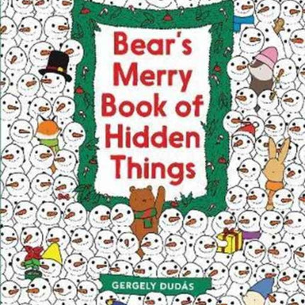 Bear's Merry Book of Hidden Things: Christmas Seek-and-Find: A Christmas Holiday Book for Kids