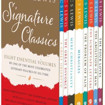 The C. S. Lewis Signature Classics (8-Volume Box Set): An Anthology of 8 C. S. Lewis Titles: Mere Christianity, the Screwtape Letters, Miracles, the Great Divorce, the Problem of Pain, a Grief Observed, the Abolition of Man, and the Four Lo