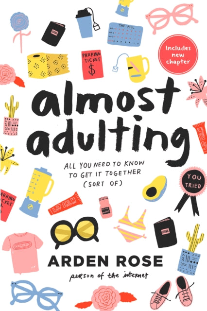 Almost Adulting: All You Need to Know to Get it Together (Sort Of)