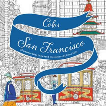 Color San Francisco: 20 Views to Color in by Hand