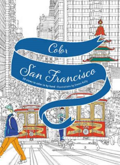 Color San Francisco: 20 Views to Color in by Hand