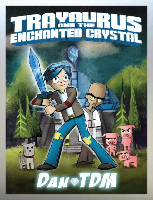 DanTDM Trayaurus and the Enchanted Crystal