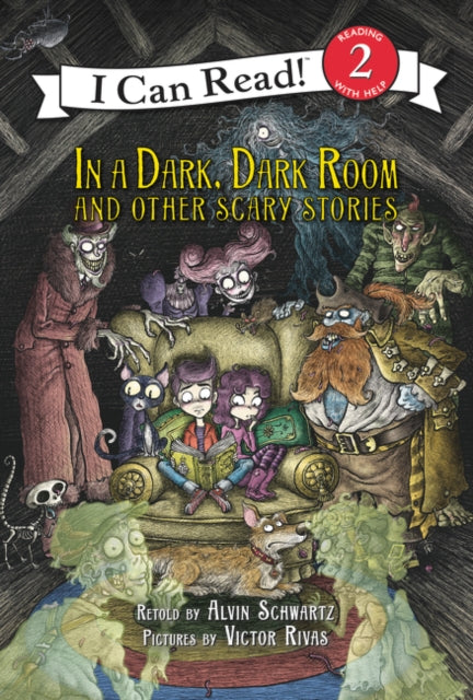 In A Dark, Dark Room And Other Scary Stories: Reillustrated Edition