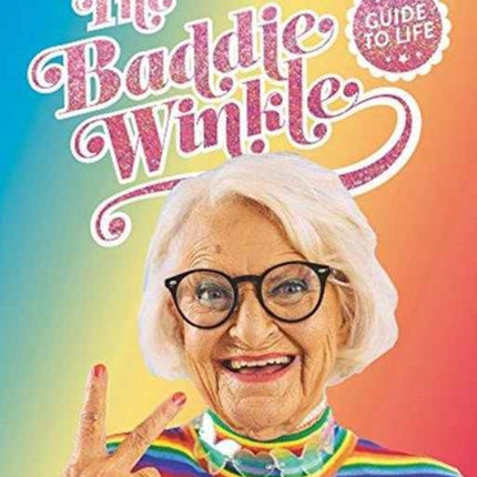 Baddiewinkle's Guide to Life