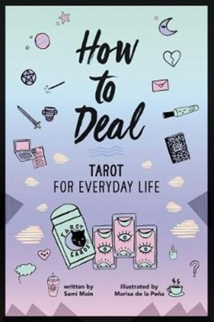 How to Deal Tarot for Everyday Life