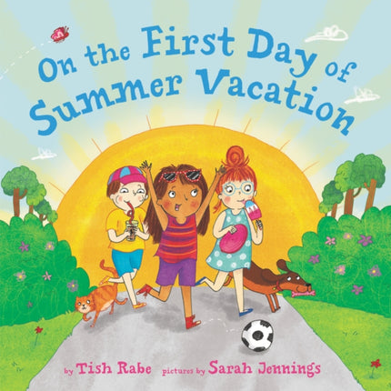 On The First Day Of Summer Vacation