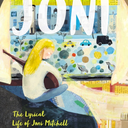 Joni: The Lyrical Life of Joni Mitchell