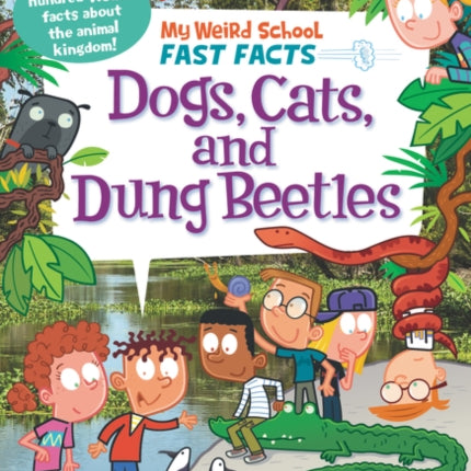 My Weird School Fast Facts: Dogs, Cats, and Dung Beetles