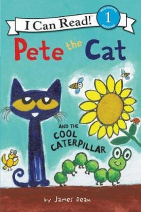 Pete the Cat and the Cool Caterpillar (I Can Read Level 1)