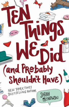 Ten Things We Did and Probably Shouldnt Have