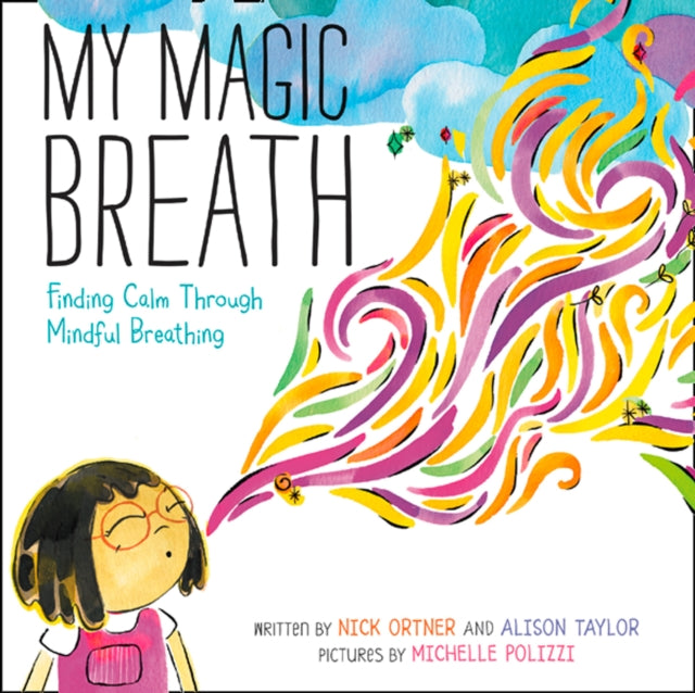 My Magic Breath: Finding Calm Through Mindful Breathing