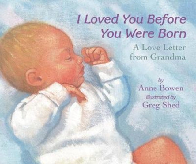 I Loved You Before You Were Born Board Book A Valentines Day Book For Kids