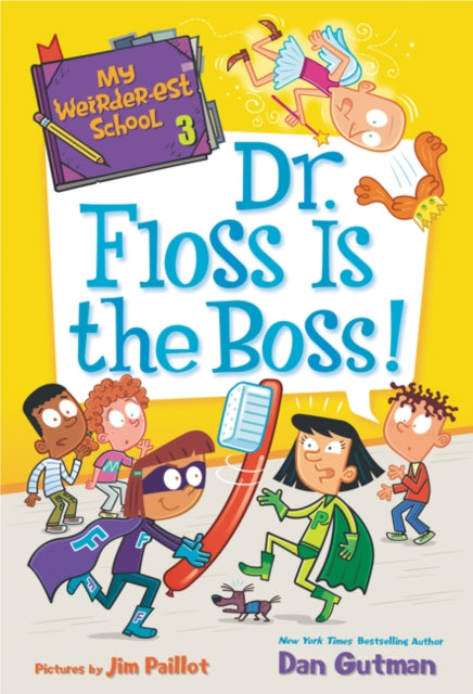 My Weirder-est School #3: Dr. Floss Is the Boss!