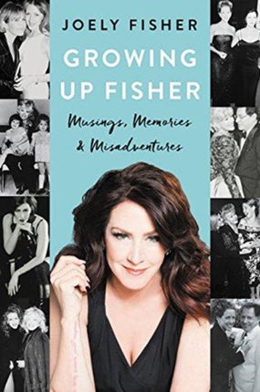 Growing Up Fisher: Musings, Memories, and Misadventures