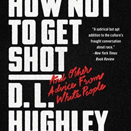 How Not to Get Shot: And Other Advice From White People