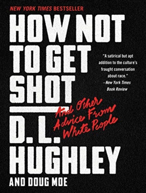 How Not to Get Shot: And Other Advice From White People