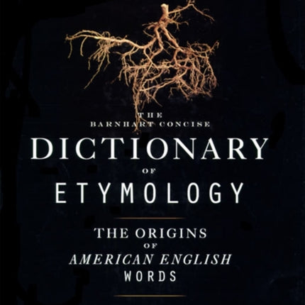 Barnhart Concise Dictionary of Etymology