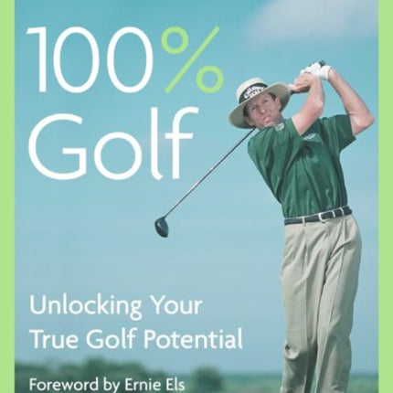 David Leadbetter 100% Golf: Unlocking Your True Golf Potential