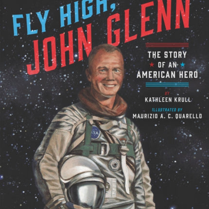 Fly High, John Glenn: The Story of an American Hero