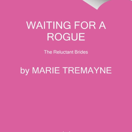 Waiting for a Rogue The Reluctant Brides 3