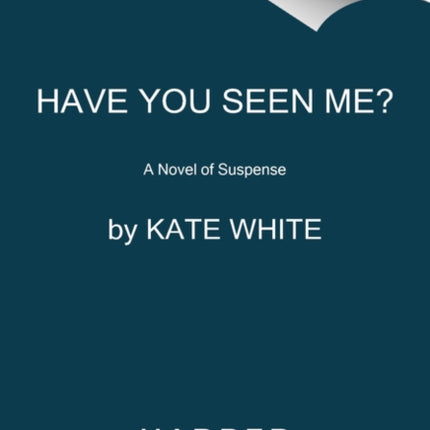 Have You Seen Me