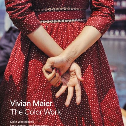 Vivian Maier: The Color Work