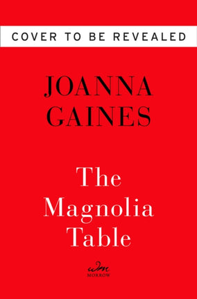 Magnolia Table: A Collection of Recipes for Gathering