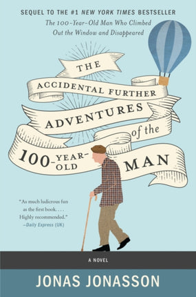 The Accidental Further Adventures of the Hundred-Year-Old Man