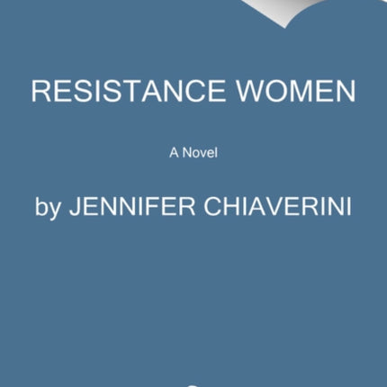 Resistance Women: A Novel