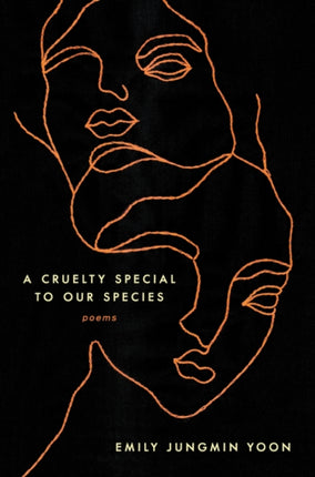 A Cruelty Special to Our Species: Poems