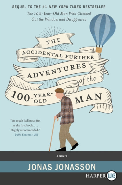 The Accidental Further Adventures of the Hundred-Year-Old Man