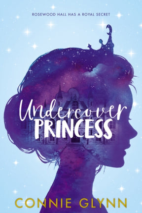 The Rosewood Chronicles 1 Undercover Princess