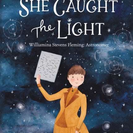 She Caught the Light: Williamina Stevens Fleming: Astronomer