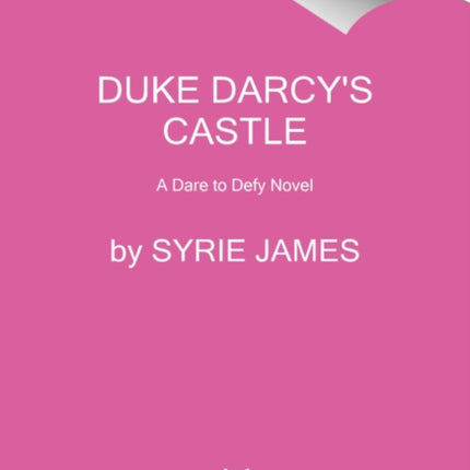 Duke Darcy's Castle: A Dare to Defy Novel