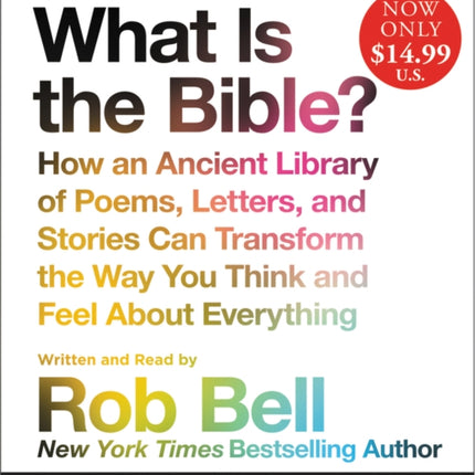 What Is the Bible? Low Price CD: How an Ancient Library of Poems, Letters, and Stories Can Transform the Way You Think and Feel about Everything