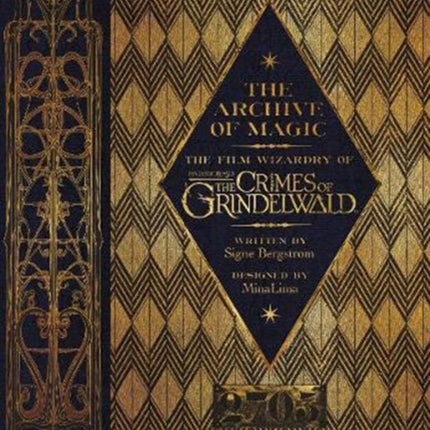 The Archive of Magic: The Film Wizardry of Fantastic Beasts: The Crimes of Grindelwald