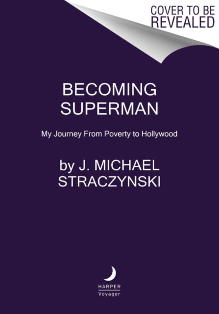 Becoming Superman: My Journey From Poverty to Hollywood