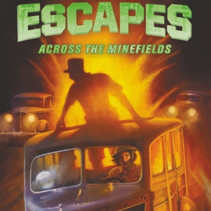Great Escapes 6 Across the Minefields