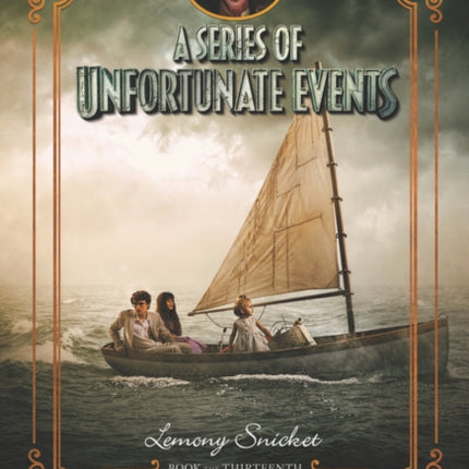 A Series of Unfortunate Events #13: The End [Netflix Tie-in Edition]