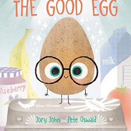 The Good Egg: An Easter And Springtime Book For Kids