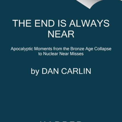 The End Is Always Near
