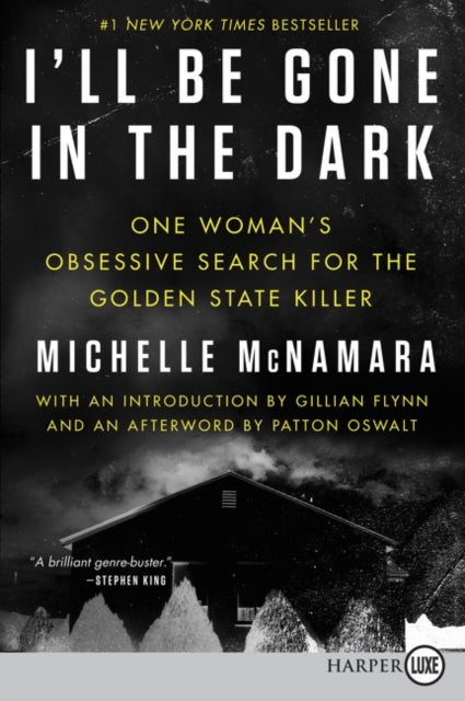 I'll Be Gone in the Dark: One Woman's Obsessive Search for the Golden State Killer