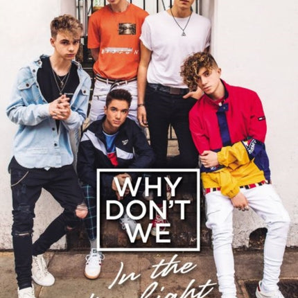 Why Don't We: In the Limelight