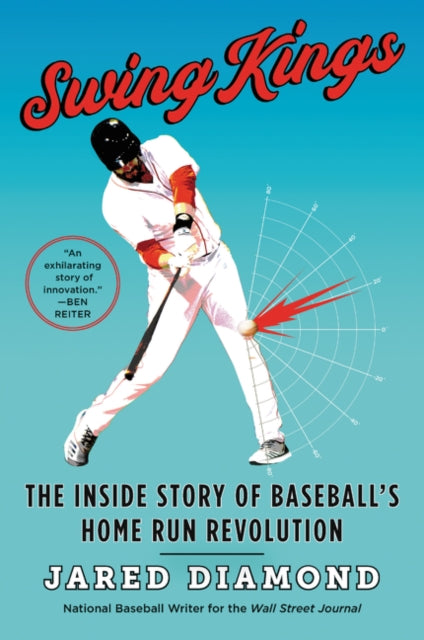 Swing Kings: The Inside Story Of Baseball's Home Run Revolution