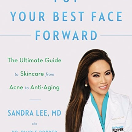 Put Your Best Face Forward: The Ultimate Guide to Skincare from Acne to Anti-Aging