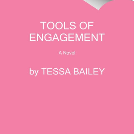 Tools of Engagement: A Novel