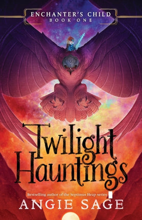 Enchanters Child Book One Twilight Hauntings