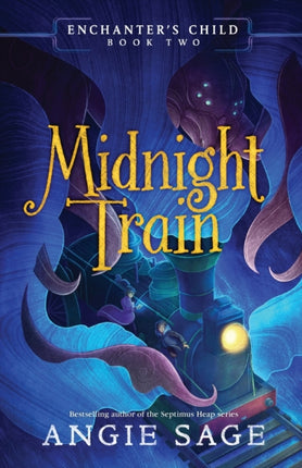 Enchanters Child Book Two Midnight Train