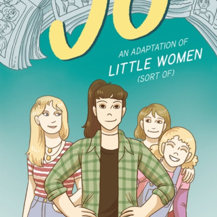 Jo: An Adaptation of Little Women (Sort Of)